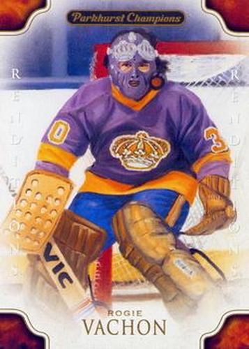 #146 Rogie Vachon - Los Angeles Kings - 2011-12 Parkhurst Champions Hockey