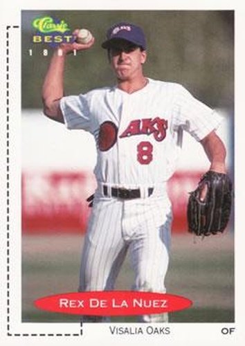 #147 Rex De La Nuez - Visalia Oaks - 1991 Classic Best Baseball