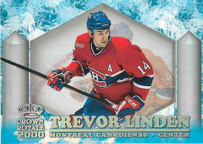 #14 Trevor Linden - Montreal Canadiens - 1999-00 Pacific Crown Royale - Ice Elite Hockey