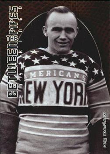 #150 Roy Worters - New York Americans - 2001-02 Be a Player Between the Pipes Hockey