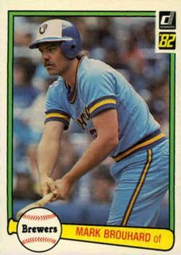 #154 Mark Brouhard - Milwaukee Brewers - 1982 Donruss Baseball