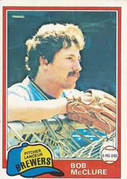 #156 Bob McClure - Milwaukee Brewers - 1981 O-Pee-Chee - Gray Back Baseball