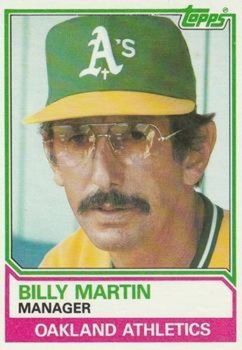 #156 Billy Martin - Oakland Athletics - 1983 Topps Baseball