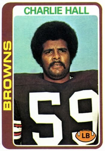 #157 Charlie Hall - Cleveland Browns - 1978 Topps Football