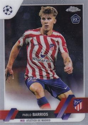 #157 Pablo Barrios - Atletico Madrid - 2022-23 Topps Chrome UEFA Club Competitions Soccer