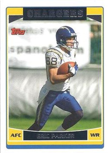 #157 Eric Parker - San Diego Chargers - 2006 Topps Football