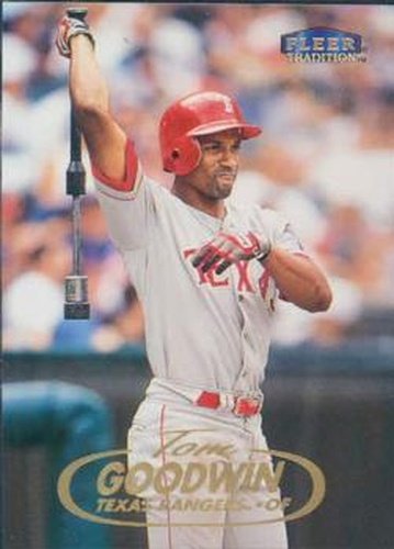 #158 Tom Goodwin - Texas Rangers - 1998 Fleer Tradition Baseball