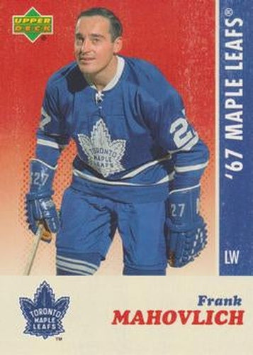 #15 Frank Mahovlich - Toronto Maple Leafs - 2007 Upper Deck 1967 Toronto Maple Leafs Hockey