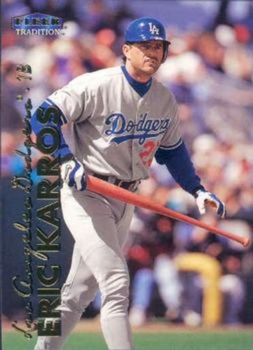 #160 Eric Karros - Los Angeles Dodgers - 1999 Fleer Tradition Baseball