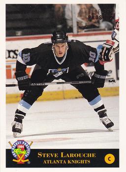 #160 Steve Larouche - Atlanta Knights - 1994 Classic Pro Hockey Prospects Hockey
