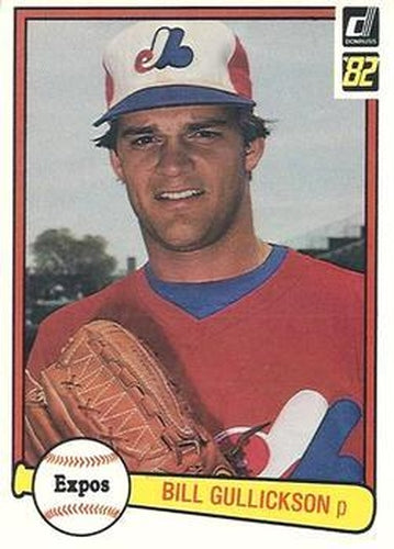 #162 Bill Gullickson - Montreal Expos - 1982 Donruss Baseball