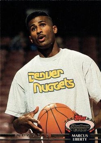 #162 Marcus Liberty - Denver Nuggets - 1992-93 Stadium Club Basketball