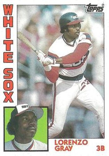 #163 Lorenzo Gray - Chicago White Sox - 1984 Topps Baseball