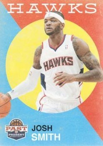 #164 Josh Smith - Atlanta Hawks - 2011-12 Panini Past & Present Basketball