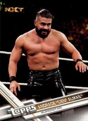 #166 Andrade "Cien" Almas - 2017 Topps WWE Then Now Forever Wrestling