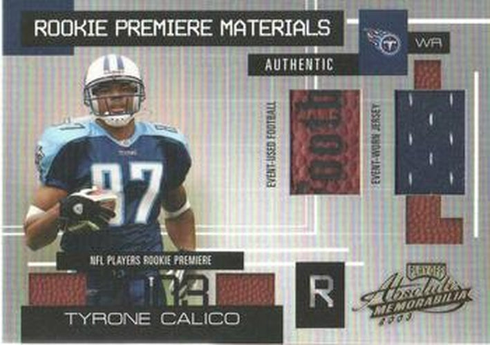 #169 Tyrone Calico - Tennessee Titans - 2003 Playoff Absolute Memorabilia Football