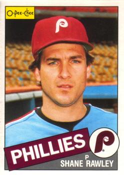 #169 Shane Rawley - Philadelphia Phillies - 1985 O-Pee-Chee Baseball