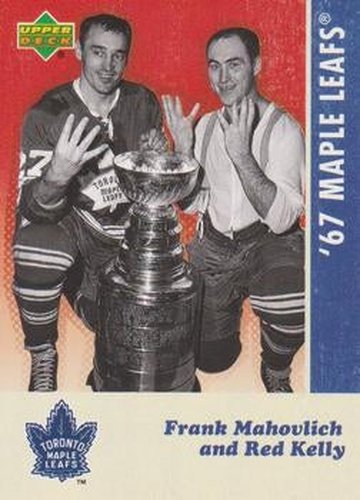 #16 Frank Mahovlich / Red Kelly - Toronto Maple Leafs - 2007 Upper Deck 1967 Toronto Maple Leafs Hockey