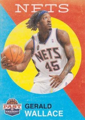 #172 Gerald Wallace - New Jersey Nets - 2011-12 Panini Past & Present Basketball
