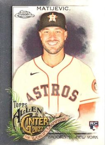 #176 J.J. Matijevic - Houston Astros - 2022 Topps Allen & Ginter Chrome Baseball