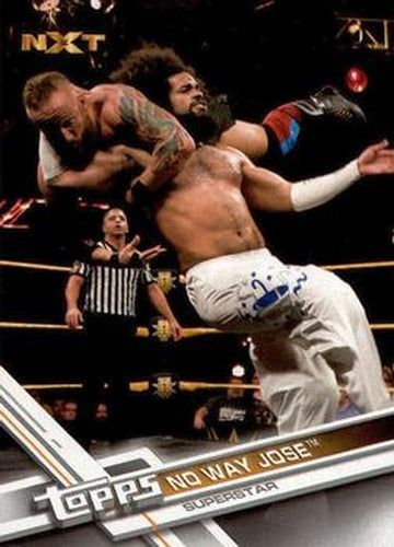 #176 No Way Jose - 2017 Topps WWE Then Now Forever Wrestling