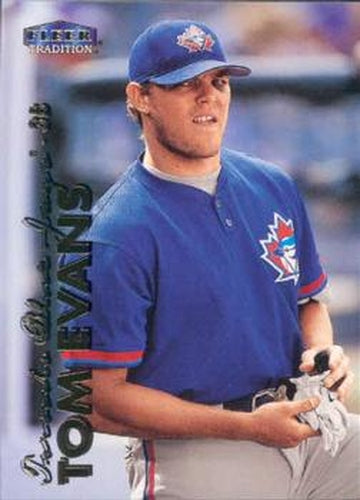 #177 Tom Evans - Toronto Blue Jays - 1999 Fleer Tradition Baseball