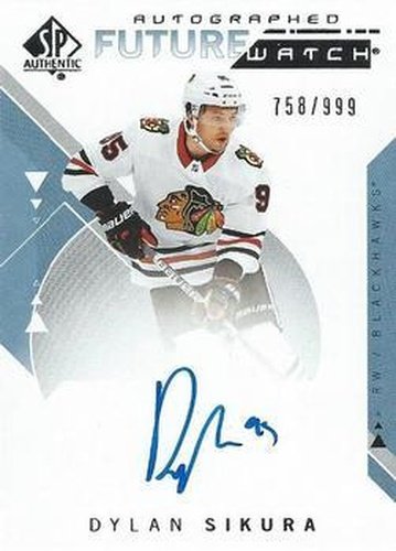 #177 Dylan Sikura - Chicago Blackhawks - 2018-19 SP Authentic Hockey