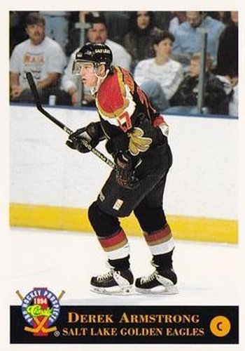 #178 Derek Armstrong - Salt Lake Golden Eagles - 1994 Classic Pro Hockey Prospects Hockey