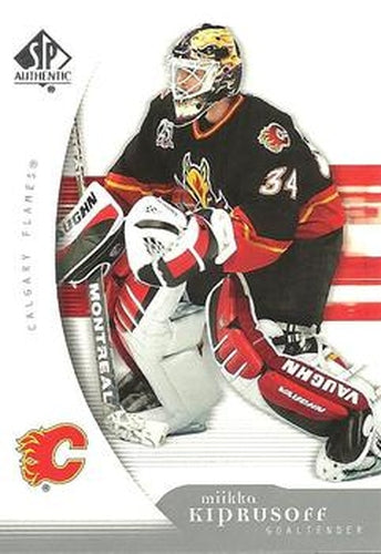 #17 Miikka Kiprusoff - Calgary Flames - 2005-06 SP Authentic Hockey