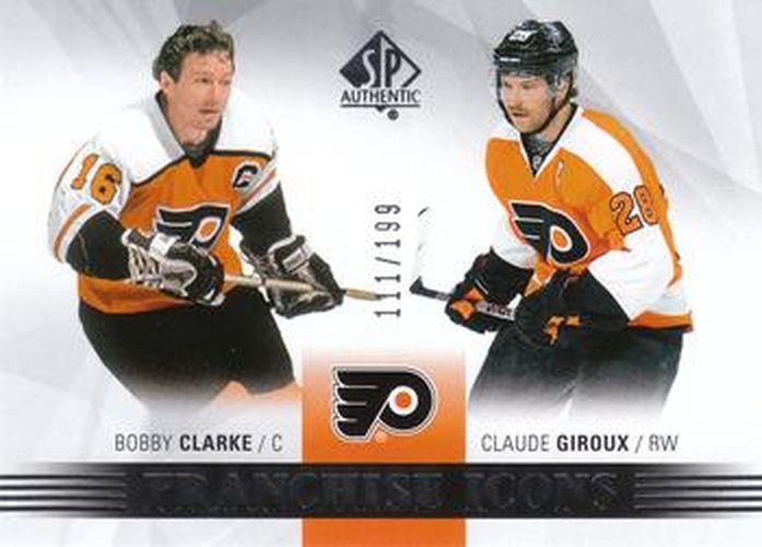 #182 Bobby Clarke / Claude Giroux - Philadelphia Flyers - 2015-16 SP Authentic Hockey