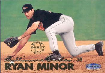 #182 Ryan Minor - Baltimore Orioles - 1999 Fleer Tradition Baseball
