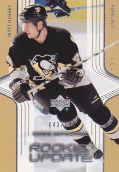 #182 Matt Hussey - Pittsburgh Penguins - 2003-04 Upper Deck Rookie Update Hockey