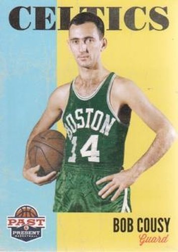 #183 Bob Cousy - Boston Celtics - 2011-12 Panini Past & Present Basketball
