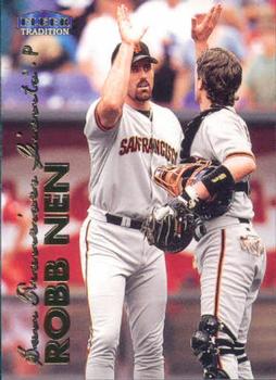 #184 Robb Nen - San Francisco Giants - 1999 Fleer Tradition Baseball