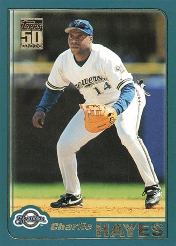#187 Charlie Hayes - Milwaukee Brewers - 2001 Topps Baseball