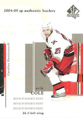 #18 Erik Cole - Carolina Hurricanes - 2004-05 SP Authentic Hockey