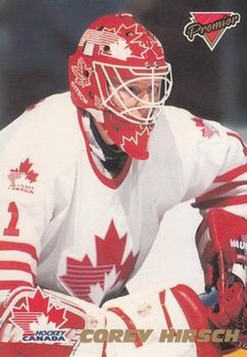 #18 Corey Hirsch - Canada - 1993-94 O-Pee-Chee Premier - Team Canada Hockey
