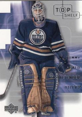 #18 Tommy Salo - Edmonton Oilers - 2001-02 Upper Deck Top Shelf Hockey