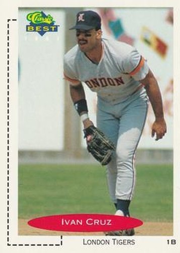 #18 Ivan Cruz - London Tigers - 1991 Classic Best Baseball