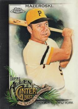#192 Bill Mazeroski - Pittsburgh Pirates - 2022 Topps Allen & Ginter Chrome Baseball