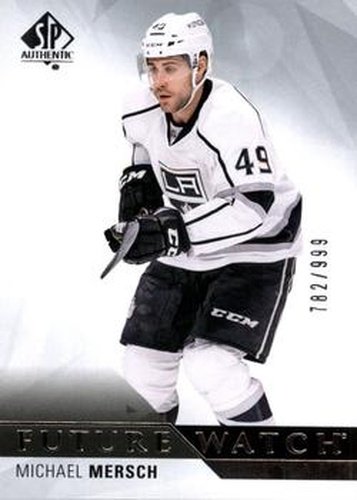 #192 Michael Mersch - Los Angeles Kings - 2015-16 SP Authentic Hockey