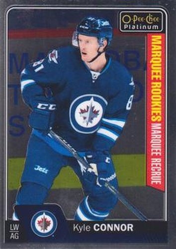 #197 Kyle Connor - Winnipeg Jets - 2016-17 O-Pee-Chee Platinum Hockey