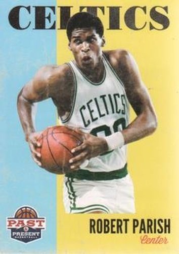 #197 Robert Parish - Boston Celtics - 2011-12 Panini Past & Present Basketball