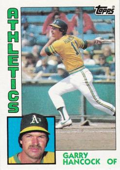 #197 Garry Hancock - Oakland Athletics - 1984 Topps Baseball