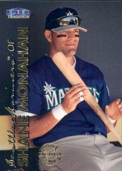 #199 Shane Monahan - Seattle Mariners - 1999 Fleer Tradition Baseball