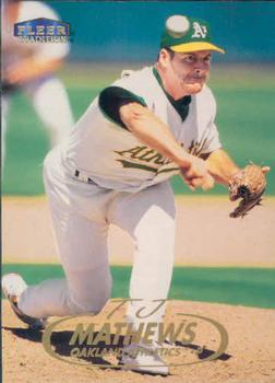 #199 T.J. Mathews - Oakland Athletics - 1998 Fleer Tradition Baseball