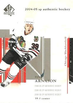 #19 Tyler Arnason - Chicago Blackhawks - 2004-05 SP Authentic Hockey