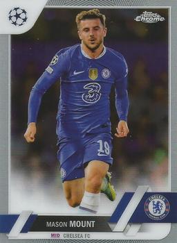 #19 Mason Mount - Chelsea FC - 2022-23 Topps Chrome UEFA Club Competitions Soccer