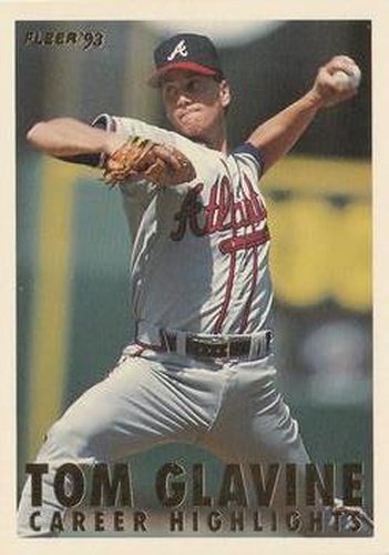 #1b Tom Glavine - Atlanta Braves - 1993 Fleer - Tom Glavine Career Highlights Baseball