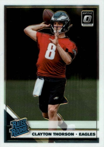 #200 Clayton Thorson - Philadelphia Eagles - 2019 Donruss Optic Football